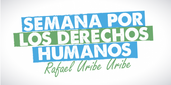 Semana #DerechosHumanos Rafael Uribe Uribe