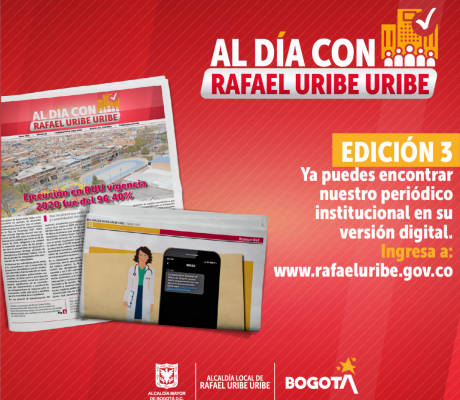 Periódico institucional I Al día con Rafael Uribe Uribe Edición 3 